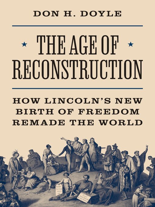 Title details for The Age of Reconstruction by Don H. Doyle - Available